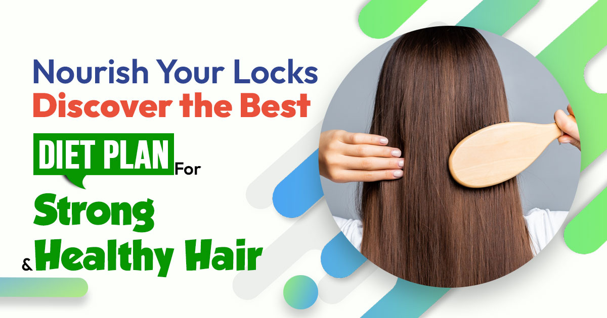 Ultimate Hair Care Diet Plan for Healthy Hair Growth
